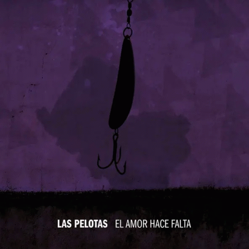 Las Pelotas : El Amor Hace Falta